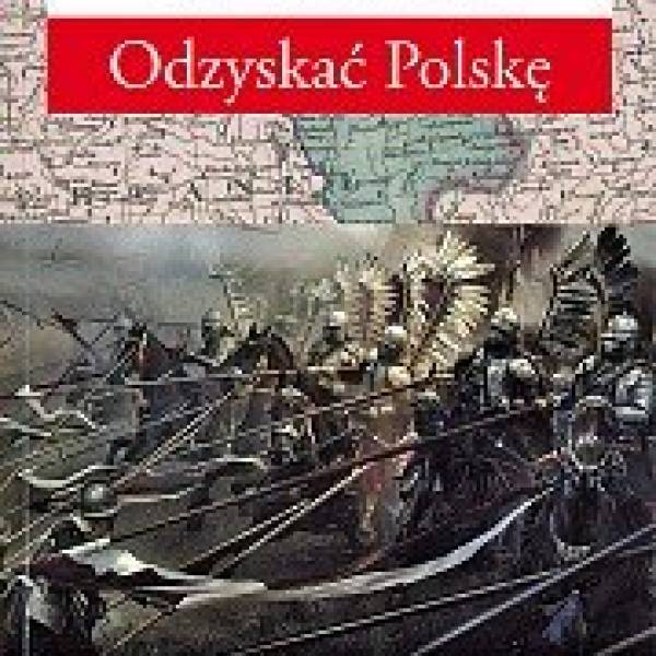 Jak odzyskać Polskę?