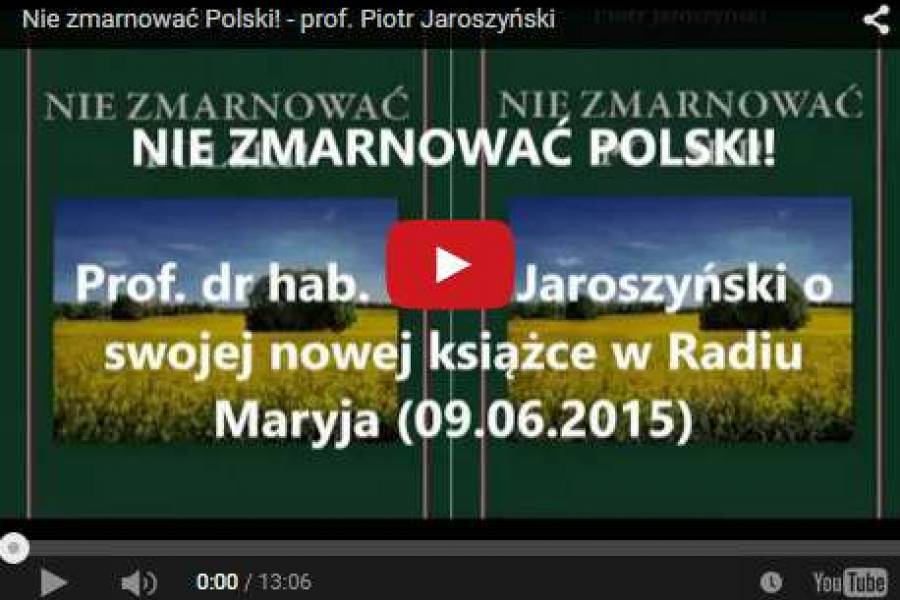 Nie zmarnować Polski! Prof. Piotr Jaroszyński o swojej nowej książce w Radiu Maryja