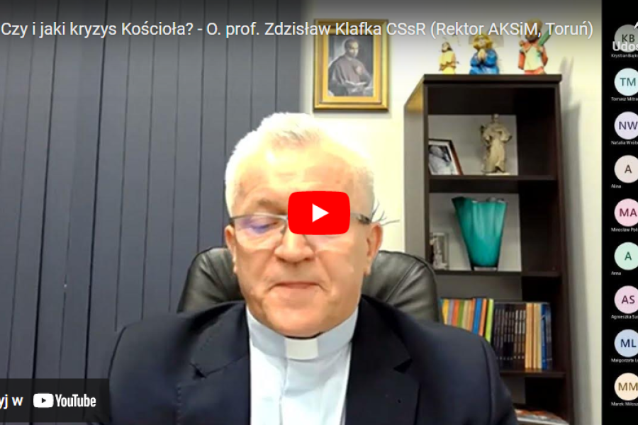 Czy i jaki kryzys Kościoła? - O. prof. Zdzisław Klafka CSsR (Rektor AKSiM, Toruń)