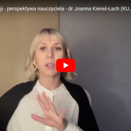 Kryzys edukacji - perspektywa nauczyciela - dr Joanna Kiereś-Łach (KUL)