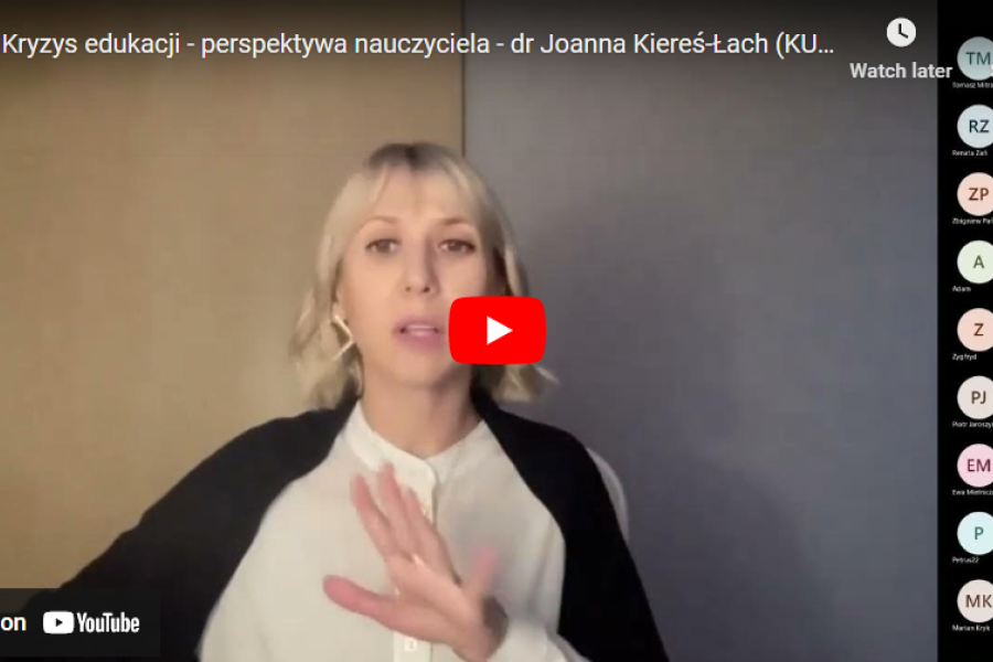 Kryzys edukacji - perspektywa nauczyciela - dr Joanna Kiereś-Łach (KUL)
