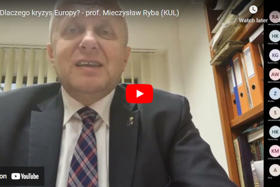 Dlaczego kryzys Europy? - prof. Mieczysław Ryba (KUL)