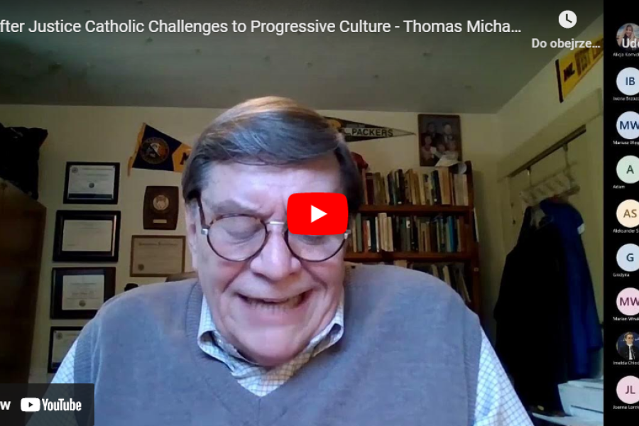 After Justice Catholic Challenges to Progressive Culture - Thomas Michaud (Emeritus Dean of the School of Professional Studies, West Liberty University, USA)
