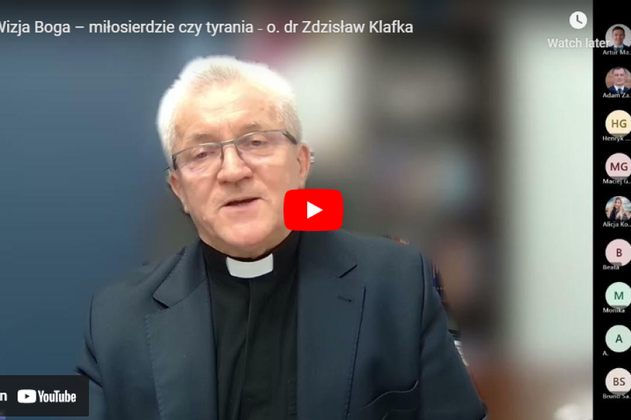 Wizja Boga – miłosierdzie czy tyrania? - o. dr Zdzisław Klafka CSsR (Rektor AKSiM, Toruń)