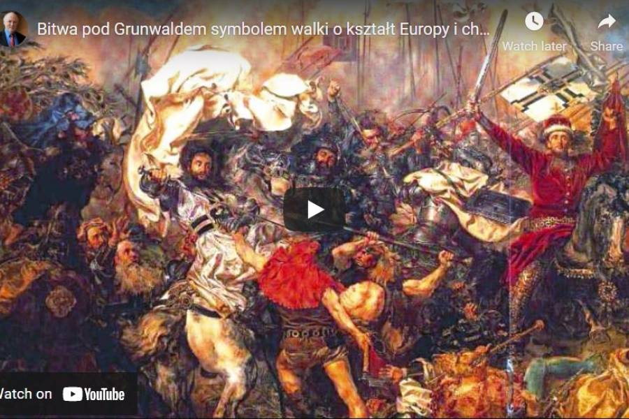 Bitwa pod Grunwaldem symbolem walki o kształt Europy i chrześcijaństwa